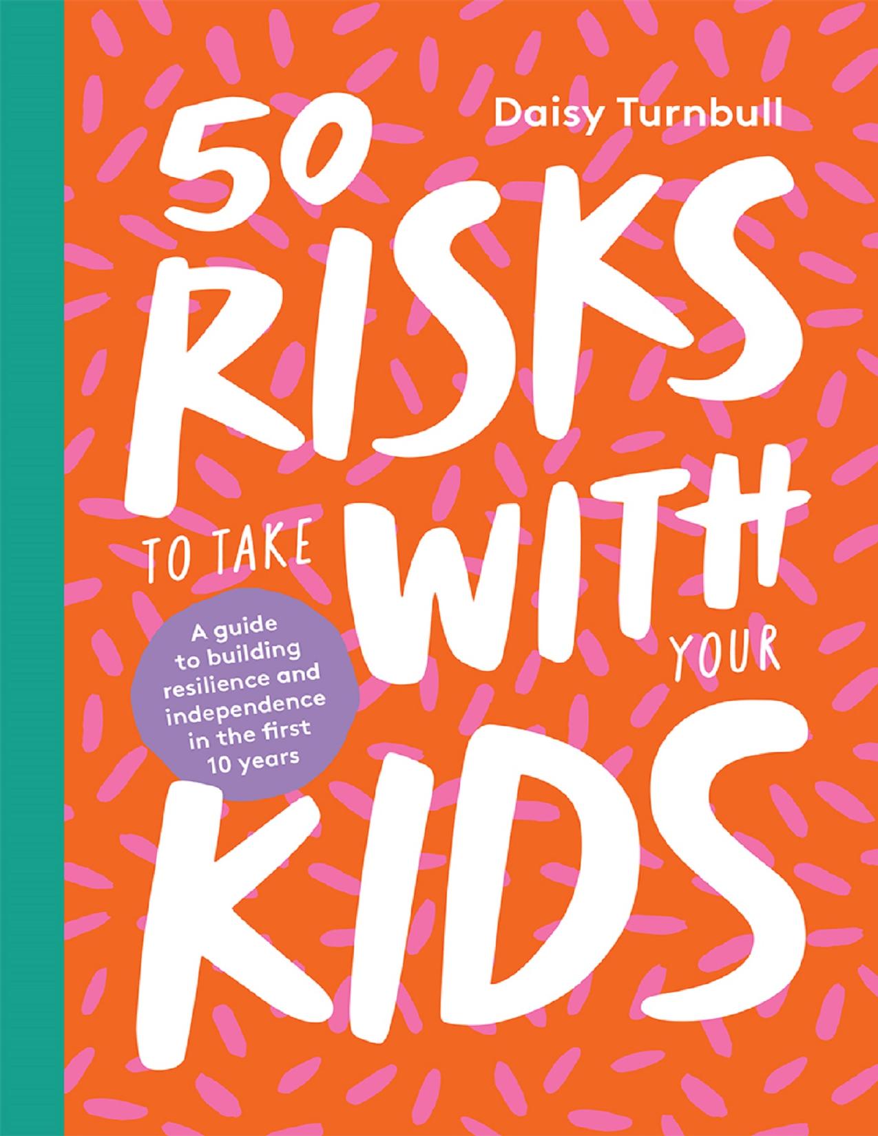 50 Risks to Take With Your Kids by Daisy Turnbull free ebooks download